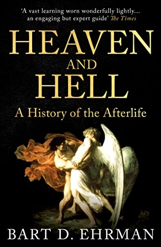 Heaven and Hell; Bart D Ehrman; 2021