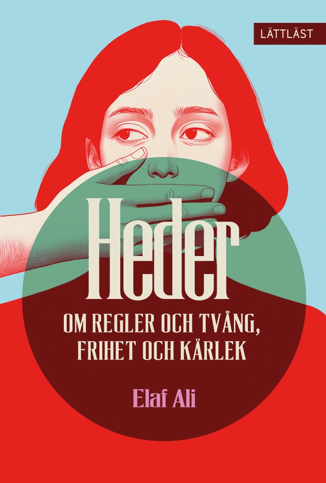 Heder : om regler och tvång, frihet och kärlek; Elaf Ali; 2025