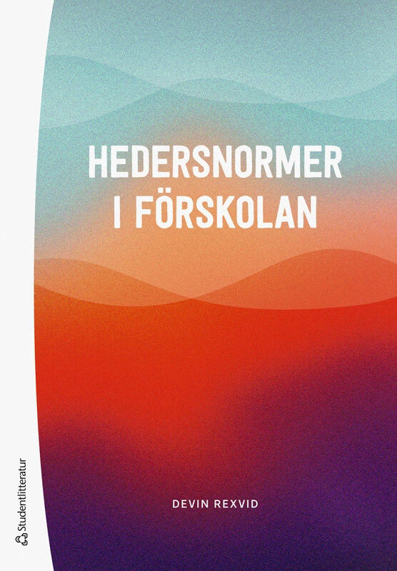 Hedersnormer i förskolan; Devin Rexvid; 2026