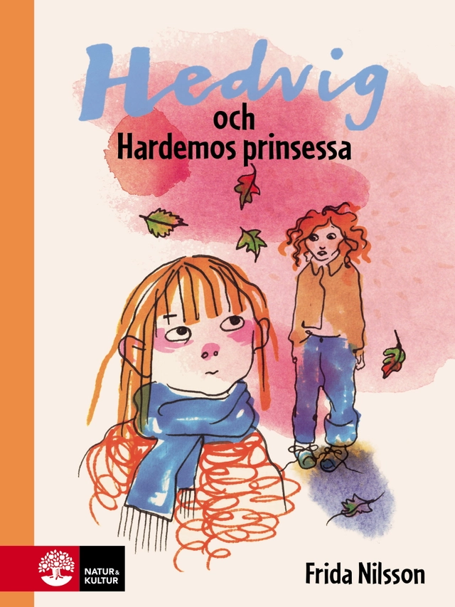 Hedvig och Hardemos prinsessa; Frida Nilsson; 2017