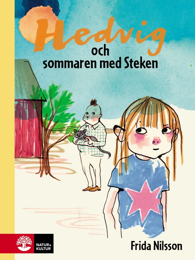 Hedvig och sommaren med Steken; Frida Nilsson; 2017