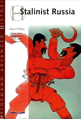 Heinemann Advanced History: Stalinist Russia; Steve Phillips; 2000