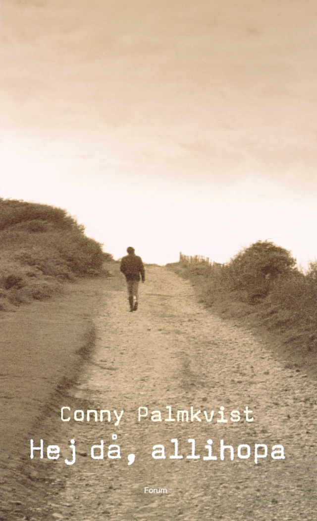 Hej då, allihopa; Conny Palmkvist; 2005