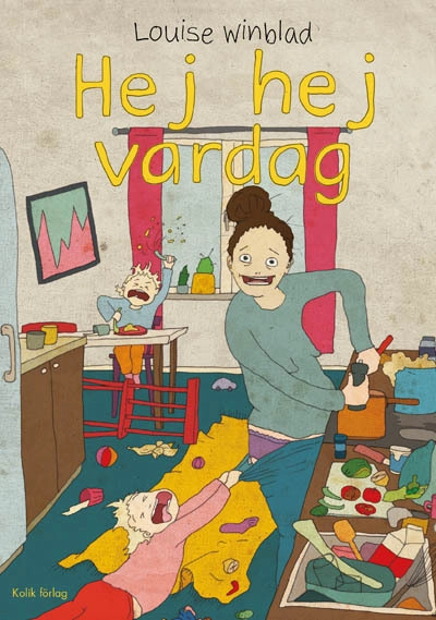 Hej hej vardag; Louise Winblad; 2016