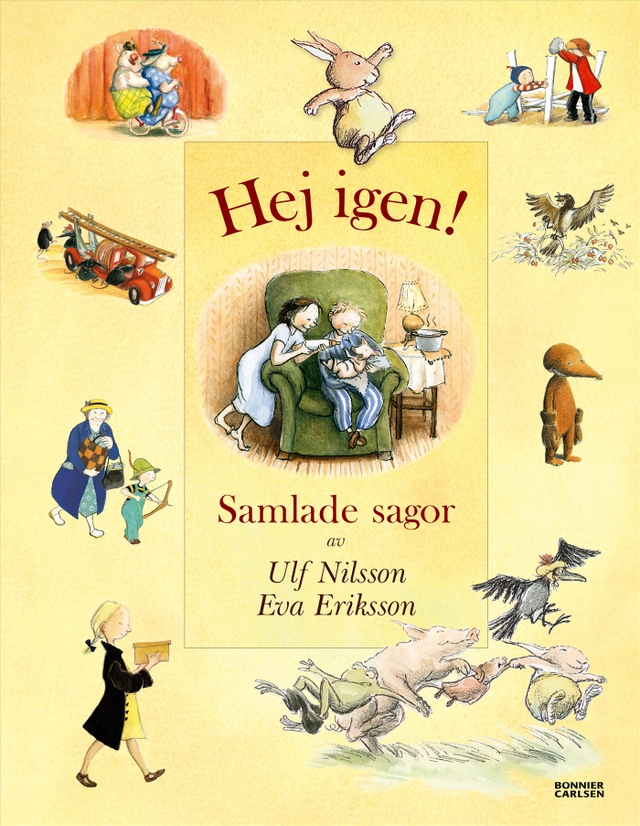 Hej igen! Samlade sagor; Ulf Nilsson, Eva Eriksson; 2014