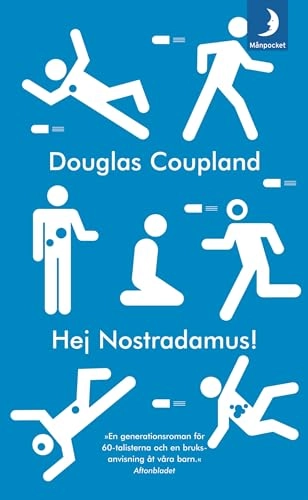 Hej Nostradamus!; Douglas Coupland; 2005