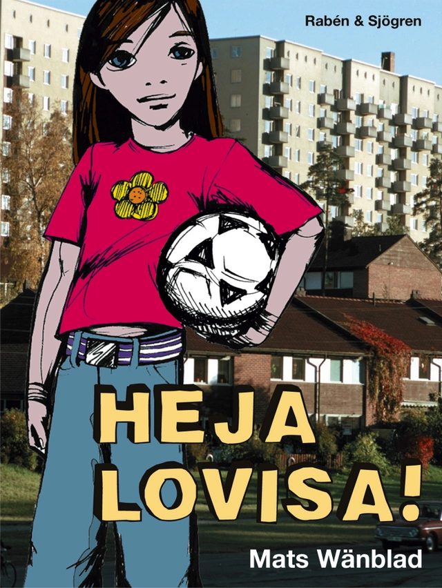 Heja Lovisa!; Mats Wänblad; 2003