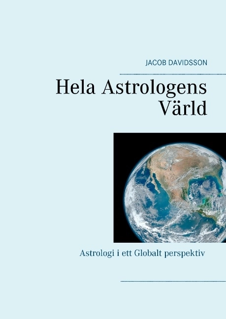 Hela astrologens värld; Jacob Davidsson; 2017