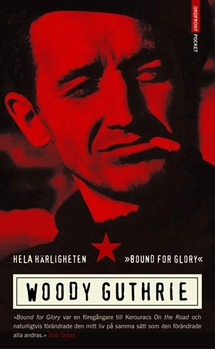 Hela härligheten; Woody Guthrie; 2002