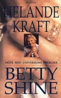 Helande kraft; Betty Shine; 2000