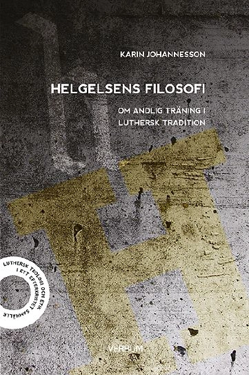 Helgelsens filosofi; Karin Johannesson; 2014