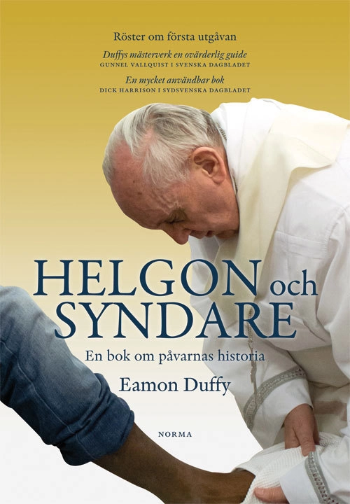 Helgon och syndare : en bok om påvarnas historia; Eamon Duffy; 2016