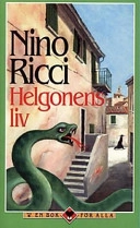 Helgonens liv; Nino Ricci; 1997