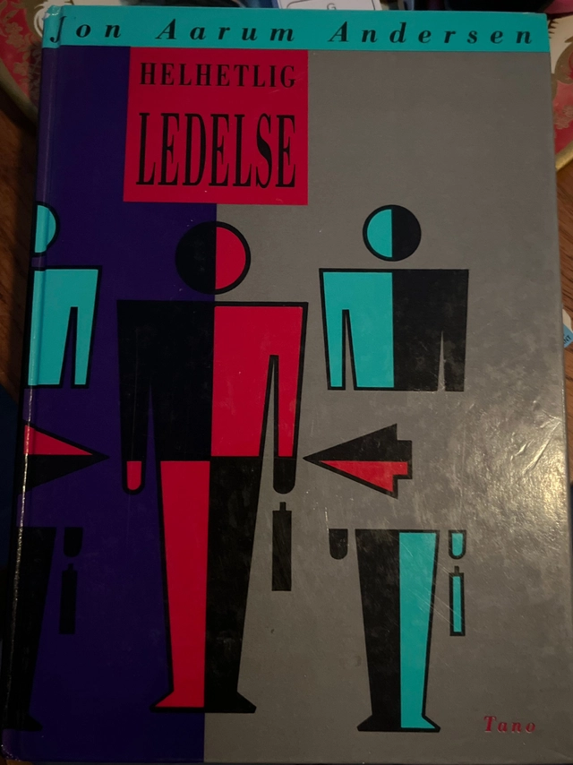 Helhetlig ledelse; Jon Aarum Andersen; 1989