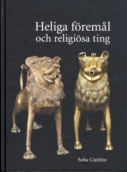 Heliga föremål och religiösa ting; Sofia Cinthio; 2014