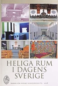 Heliga rum i dagens Sverige; Sven-Åke Selander, Stina Fallberg Sundmark; 2011