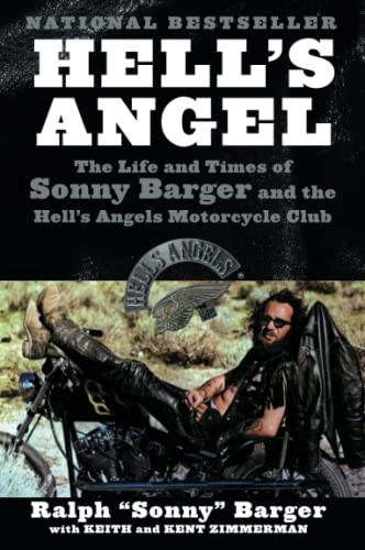 Hell's Angel : the life and times of Sonny Barger and the Hell's Angels Motorcycle Club; Ralph Barger; 2001