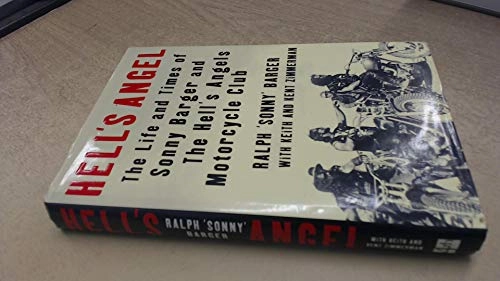Hell's Angel : the life and times of Sonny Barger and the Hell's Angels Motorcycle Club; Ralph Sonny Barger; 2000