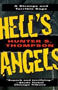 Hell's angels : a strange and terrible saga; Hunter S. Thompson; 1996