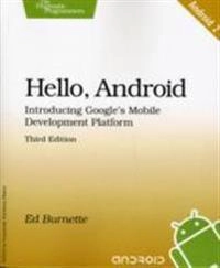 Hello, Android; Ed Burnette; 2010