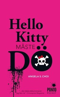 Hello Kitty måste dö; Angela S. Choi; 2012