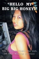 "Hello My Big Big Honey!": Love Letters to Bangkok Bar Girls; Dave Walker, Richard S. Ehrlich; 1998