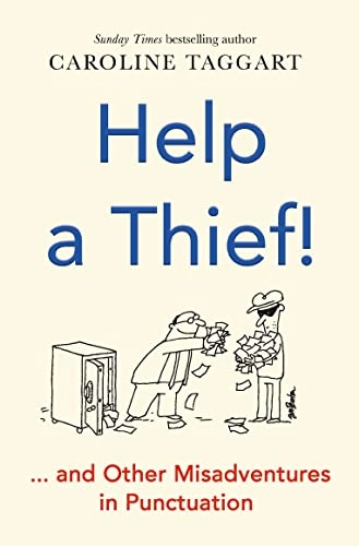 Help a Thief!; Caroline Taggart; 2021