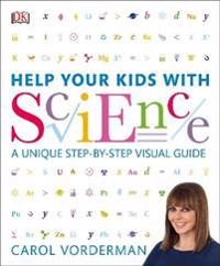 Help Your Kids with Science; Carol Vorderman; 2012