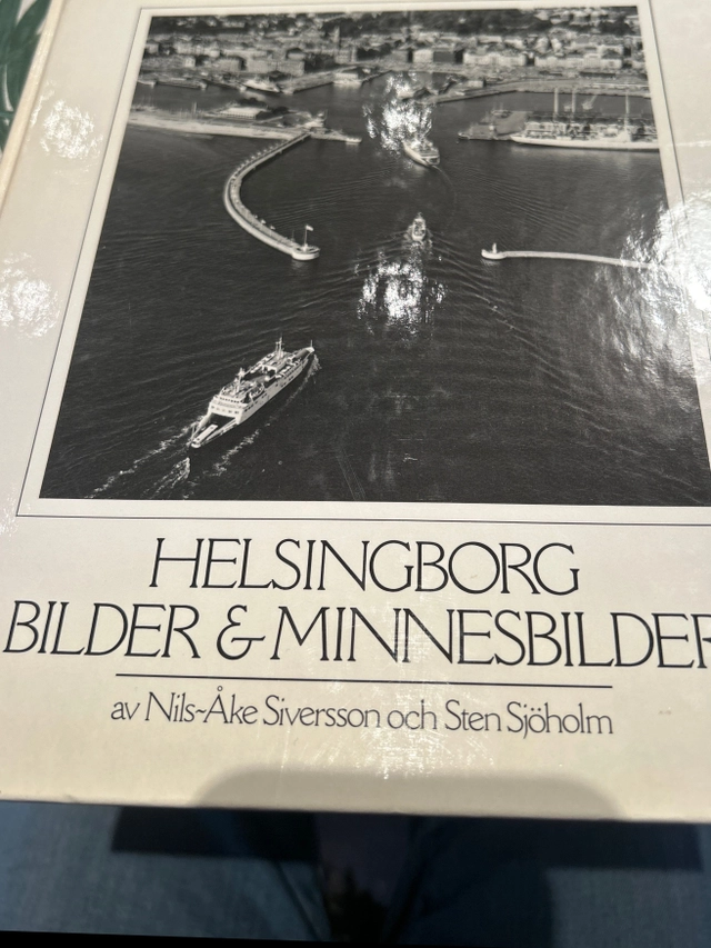 Helsingborg : bilder & minnesbilder; Nils-Åke Siversson; 1984