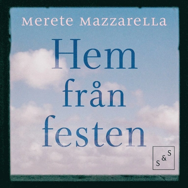 Hem från festen; Merete Mazzarella, Ann-Kristin Schevelew; 2022