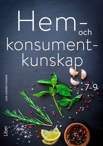 Hem- och konsumentkunskap 7-9; Lisa-Linnea Flising; 2025