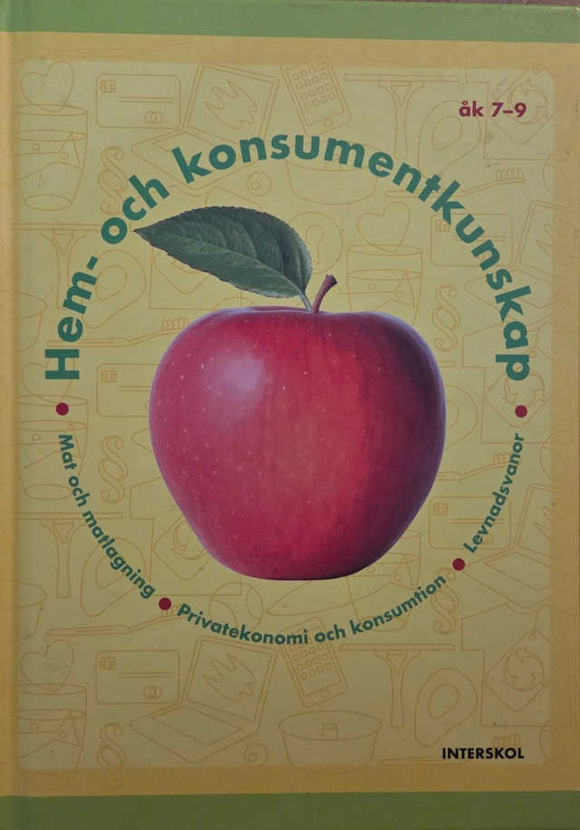 Hem- och konsumentkunskap : mat- och matlagning, privatekonomi och konsumtion, levnadsvanor; Anette Hjalmarsson; 2024