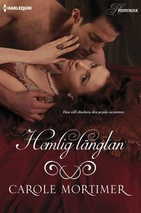 Hemlig längtan; Carole Mortimer; 2014
