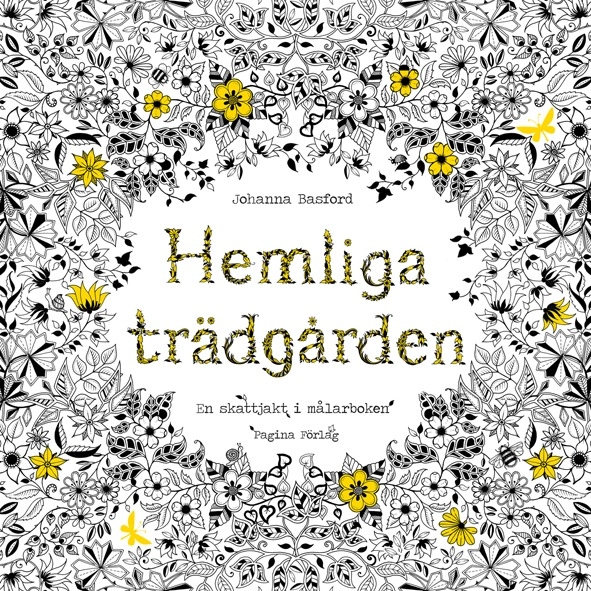 Hemliga Trädgården - En skattjakt i målarboken; Johanna Basford; 2014