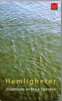 Hemligheter : insamlade av Maja Spasova; Maja Spasova, Liljevachs konsthall; 2004