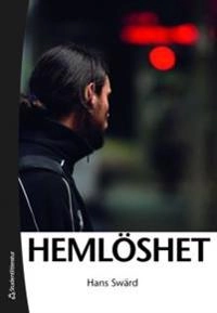 Hemlöshet; Hans Swärd; 2008