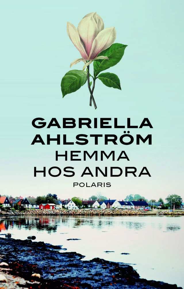 Hemma hos andra; Gabriella Ahlström; 2020