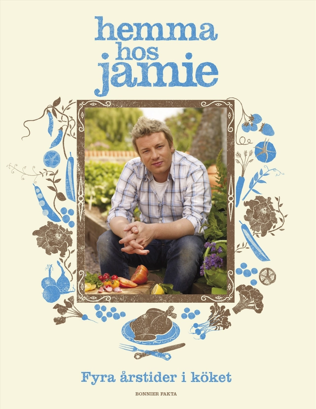 Hemma hos Jamie : fyra årstider i köket; Jamie Oliver; 2014