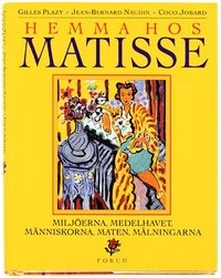 Hemma hos Matisse; Jean-Bernard Naudin, Gilles Plazy, Coco Jobard; 1998