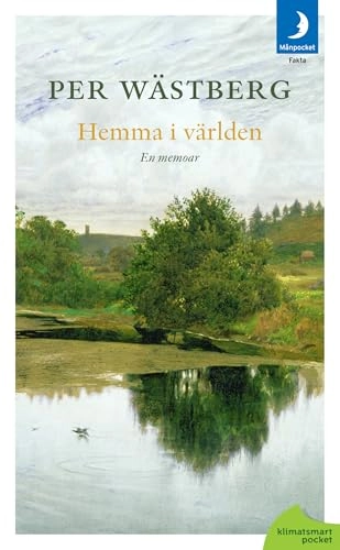 Hemma i världen : en memoar (1966-1980); Per Wästberg; 2011