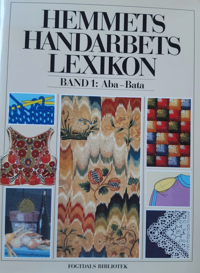 Hemmets handarbetslexikon; Marie Henschen, Joy Boutrup, Majken Avén; 1989
