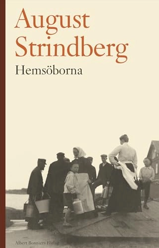 Hemsöborna; August Strindberg; 2005