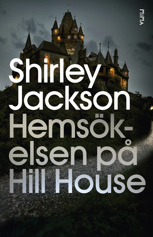 Hemsökelsen på Hill House; Shirley Jackson; 2017