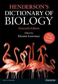 Henderson's Dictionary of Biology; Eleanor Lawrence; 2016