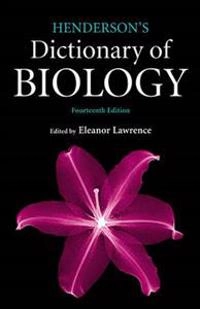 Henderson's dictionary of biology [Elektronisk resurs]; Eleanor (EDT) Lawrence; 2008