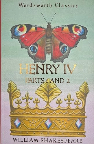 Henry IV Parts 1 & 2; William Shakespeare, Cedric Watts; 2013