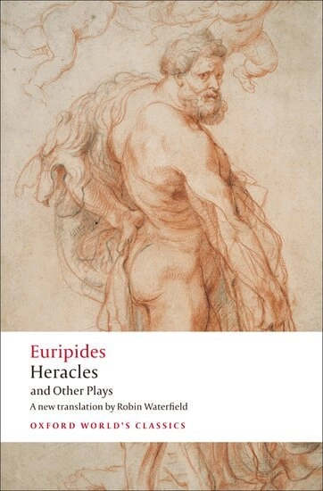 Heracles and Other Plays; Euripides; 2008