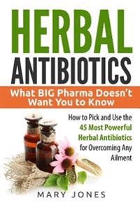 Herbal Antibiotics; Mary Jones; 2017