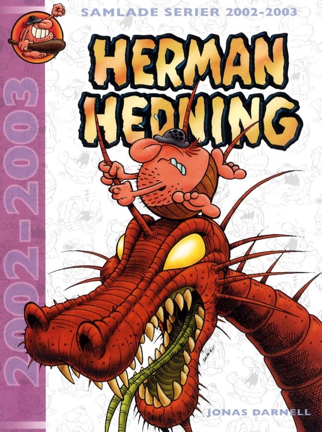 Herman Hedning. Samlade serier 2002-2003; Jonas Darnell; 2011