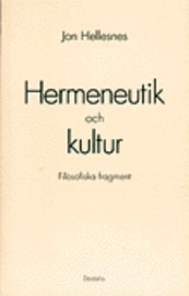 Hermeneutik och kultur; J Hellesnes; 1991